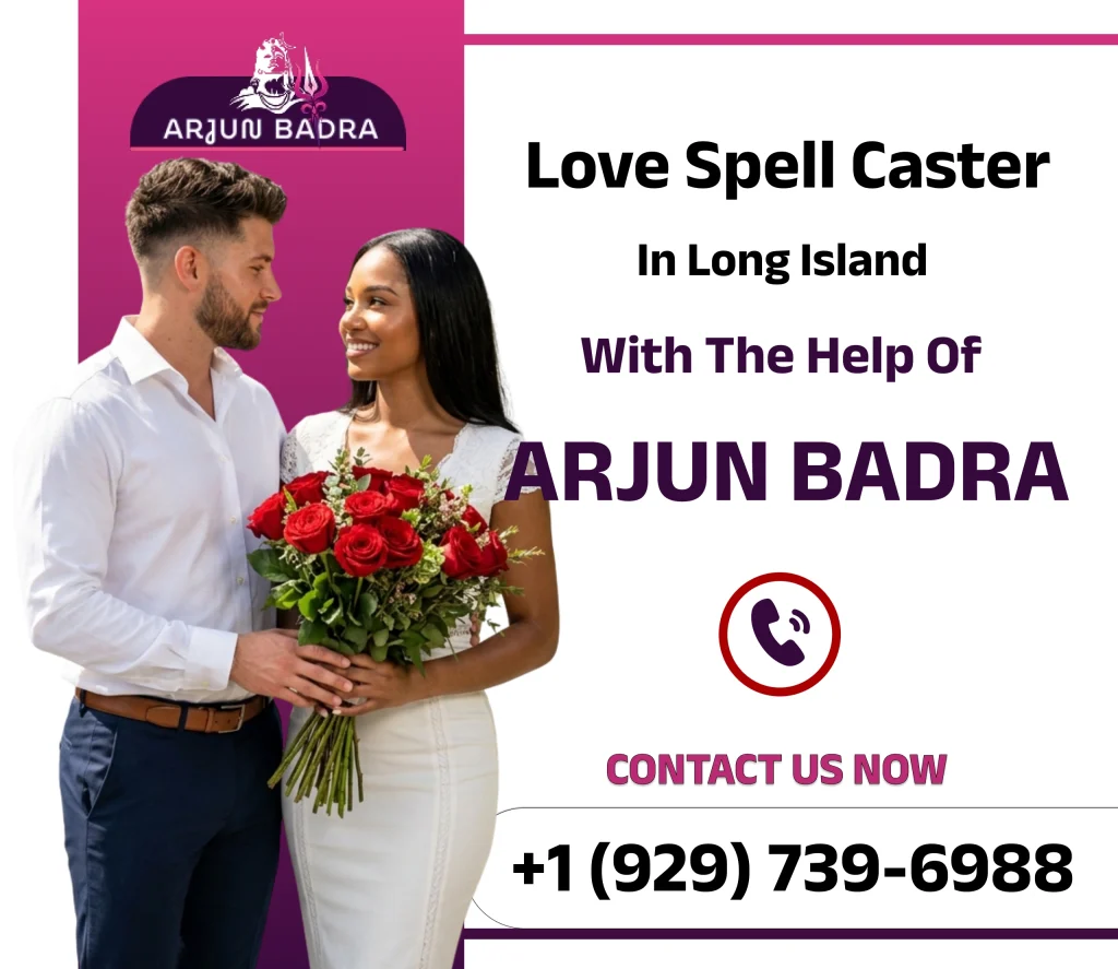 Love Spell Caster in Long Island