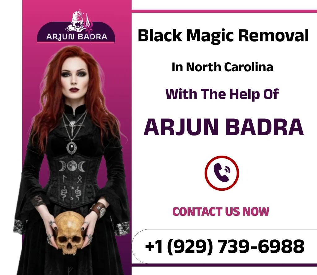 Black Magic Removal in North Carolina